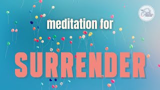 Guided Meditation for Surrender and Trust [upl. by Martita]