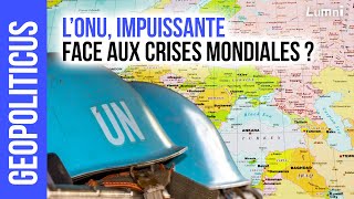 LOnu  impuissante face aux crises mondiales [upl. by Ttirb]