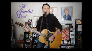 Paul Murphy  A Jeweled Love  New original ballad Take 4 [upl. by Yelrak]