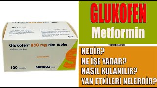 GLUKOFEN Metformin Nedir Niçin Kullanılır Nasıl Kullanılır Yan Etkileri Nelerdir [upl. by Carlock]