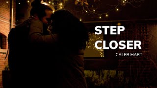 Caleb Hart  Step Closer Official Music Video [upl. by Goddord]