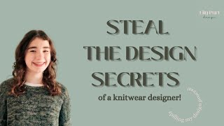 Steal the Design Secrets of A Knitwear Designer [upl. by Dirtsa]