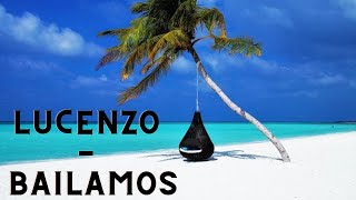 Lucenzo  Bailamos LYRICS [upl. by Eelyr]