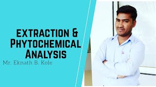 EXTRACTION amp PHYTOCHEMICAL ANALYSIS [upl. by Nayarb669]