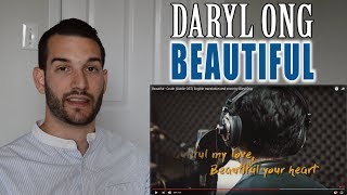 SINGING TEACHER reacts to DARYL ONG singing BEAUTIFUL [upl. by Ardnahc]