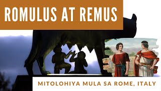 ROMULUS AT REMUS  MITOLOHIYA MULA SA ROME  FILIPINO 10 [upl. by Halford]