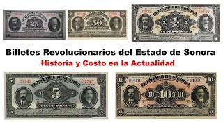 Billetes Revolucionarios del Estado de Sonora Historia y precio en la actualidad [upl. by Ditzel708]