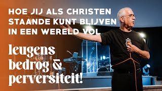 Hoe jij als christen staande kunt blijven in een wereld vol leugens bedrog en perversiteit [upl. by Dream91]