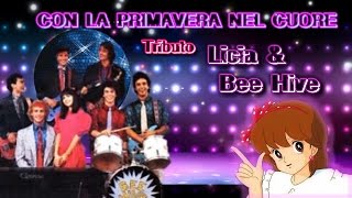 CON LA PRIMAVERA NEL CUORE  Tributo Licia amp Bee Hive [upl. by Linet]