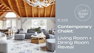 Contemporary Chalet Living  Dining Room Reveal Ep 14 [upl. by Niliram342]