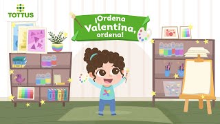 Cuento 56 ¡Ordena Valentina ordena  TOTTUS [upl. by Obie]