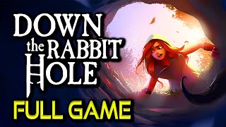 Down the Rabbit Hole [upl. by Dana]