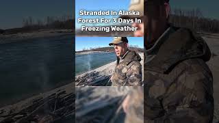 Stranded In Alaska Forest For 3 Days In Freezing Weather [upl. by Ursuline]