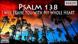 Psalm 138 Song NKJV quotI will Praise You with My Whole Heartquot Esther Mui [upl. by Powell]