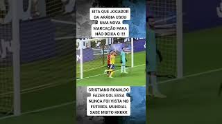 EITA QUE O JOGADOR DA ARÁBIA USOU UMA NOVA MARCAÇÃO PARA NÃO DEIXAR O CRISTIANO RONALDO FAZER GOL [upl. by Wilton]