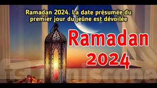 Ramadan 2024 La date présumée du premier jour du jeûne est dévoilée [upl. by Jerrol696]