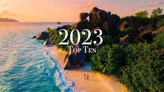 Top 10 Places To Visit in 2023 Year of Travel [upl. by Friedly]