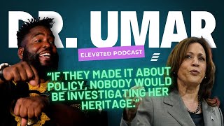 Dr Umar Talks Kamala Harris Real Estate and Athletes amp Snowbunny Crisis  Part 1 [upl. by Spracklen]