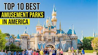 10 Best Amusement Parks in United States [upl. by Nilsoj]