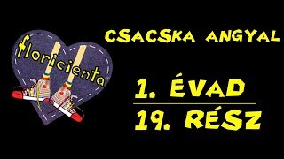 HD Csacska angyal 1 évad 19 rész [upl. by Aneliram]