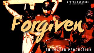 quotFORGIVENquot  FULL EASTER PRODUCTION 2024  AN ORIGINAL WESTON SCRIPT [upl. by Adikam]