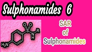 Sulphonamides  Part 6  SAR of Sulphonamides [upl. by Ardnosac]