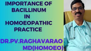 IMPORTANCE OF BACILLINUM IN HOMOEOPATHY [upl. by Anelaf]