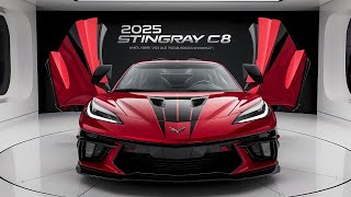 Finally Revealed 2025 Chevrolet Corvette Stingray C8 – Design Performance amp More [upl. by Aguayo792]