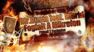 MrBusta feat Hibrid  Foglalt A Mikrofon Pitbull 2 EXCLUSIVE [upl. by Innad]