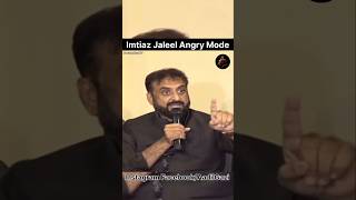 Imtiaz Jaleel Sahab Angry During Press Conference shorts [upl. by Kitty27]