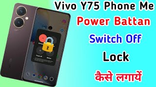 Vivo Y75 Power Off Lock Setting ll Power Batton Switch Off Lock Kaise Lagaye Vivo Y75 [upl. by Dyanne462]