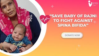 Help Baby of Rajni Fight Spina Bifida and Myelomeningocele – Urgent Medical Support Needed  SBF [upl. by Yrahcaz552]