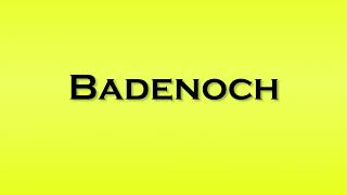 Pronunciation of Badenoch [upl. by Higley]