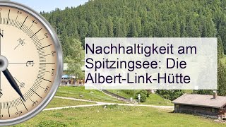 Nachhaltigkeit am Spitzingsee Die AlbertLinkHütte bs [upl. by Amik296]