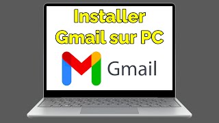 Comment installer Gmail sur PC [upl. by Crofoot]