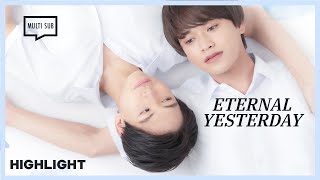 ENG SUB MULTI Highlight  Eternal Yesterday  EP2 [upl. by Iramat]