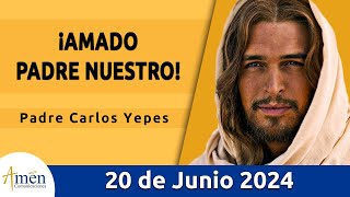 Evangelio De Hoy Jueves 20 Junio 2024 l Padre Carlos Yepes l Biblia l San Mateo 6715 [upl. by Ozneral]