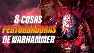 8 cosas PERTURBADORAS del universo de Warhammer [upl. by Janette]