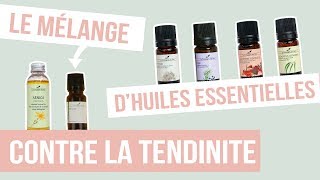 DIY TENDINITE  Fabriquer son remède naturel aux huiles essentielles [upl. by Ikiv]