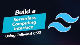 🔧 Build a Serverless Computing Interface in Tailwind CSS 🚀 [upl. by Lyall]