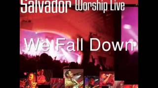 We Fall Down  Salvador [upl. by Newmann]