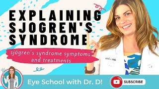 Sjogrens Syndrome  Eye Doctor Explains Sjogrens Disease and Sjögrens Syndrome Symptoms [upl. by Analat]