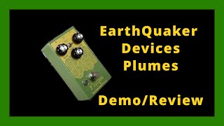 Earthquaker Devices Plumes  DemoReview earthquakerdevices guitarpedals guitar overdrive [upl. by Nnilsia]