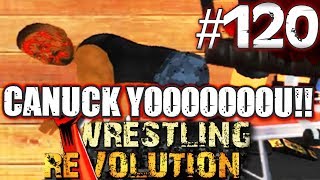 MDickies Wrestling Revolution EP 120 Canuck You [upl. by Redman]