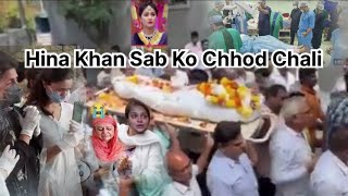 Hina Khan Sab Ko Chhod Chali 😭 [upl. by Noerb]