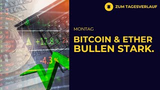 Bitcoin Bullish  Wochenauftakt freundlich [upl. by Sparrow]