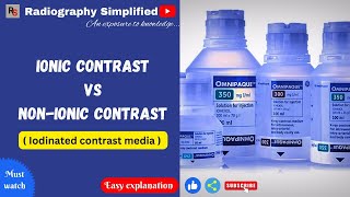 Ionic contrast Vs NonIonic contrast ll Iodinated contrast media ll Radiography simplified ll [upl. by Ellata]