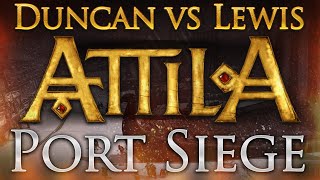 Total War  Attila 3  PORT SIEGE [upl. by Layod347]