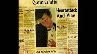 Tom WaitsHeartattack and Vine HQ Vinyl  Full Album [upl. by Remmer]