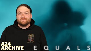 EQUALS 2016 THE A24 ARCHIVE Episode 37 [upl. by Wallie732]